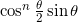\cos^n \frac{\theta}{2} \sin \theta
