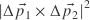 \left| \Delta \vec{p_1} \times \Delta \vec{p_2} \right|^2