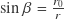 \sin \beta = \frac{r_0}{r}