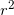 r^2