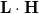 \mathbf{L} \cdot \mathbf{H}