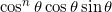 \cos^n \theta \cos \theta \sin \theta