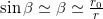 \sin \beta \simeq \beta \simeq \frac{r_0}{r}