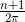 \frac{n+1}{2 \pi}