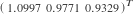 \scriptstyle \left( \begin{smallmatrix}1.0997 & 0.9771 & 0.9329\end{smallmatrix} \right)^T