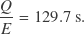 \[\frac{Q}{E} = 129.7 \, \mathrm{s}.\]